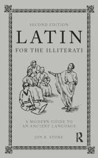 Latin for the Illiterati : A Modern Guide to an Ancient Language （2ND）