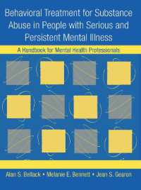 Behavioral Treatment for Substance Abuse in People with Serious and Persistent Mental Illness : A Handbook for Mental Health Professionals