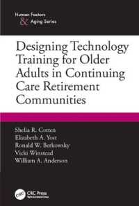 Designing Technology Training for Older Adults in Continuing Care Retirement Communities (Human Factors and Aging Series)
