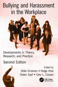 Bullying and Harassment in the Workplace : Developments in Theory， Research， and Practice， Second Edition