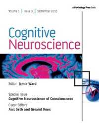 Cognitive Neuroscience of Consciousness : A Special Issue of Cognitive Neuroscience (Special Issues of Cognitive Neuroscience)