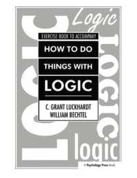 How to Do Things with Logic Workbook : Workbook with Exercises