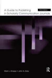 A Guide to Publishing in Scholarly Communication Journals (Published for the International Communication Association) （3RD）