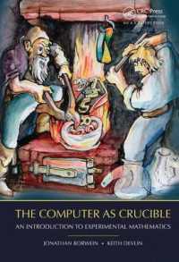 The Computer as Crucible : An Introduction to Experimental Mathematics