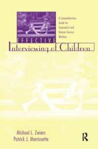 Effective Interviewing of Children : A Comprehensive Guide for Counselors and Human Service Workers
