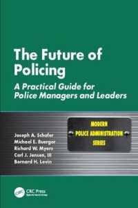 The Future of Policing : A Practical Guide for Police Managers and Leaders (Modern Police Administration)