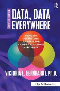 Data, Data Everywhere : Bringing All the Data Together for Continuous School Improvement （2ND）