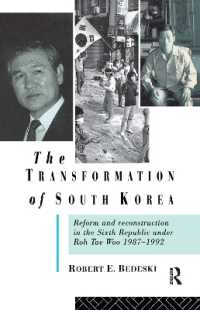 The Transformation of South Korea : Reform and Reconstitution in the Sixth Republic under Roh Tae Woo, 1987-1992