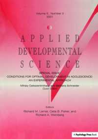 Conditions for Optimal Development in Adolescence : An Experiential Approach: a Special Issue of Applied Developmental Science
