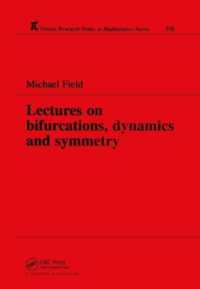 Lectures on Bifurcations, Dynamics and Symmetry (Chapman & Hall/crc Research Notes in Mathematics Series)