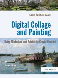 Digital Collage and Painting : Using Photoshop and Painter to Create Fine Art （2ND）
