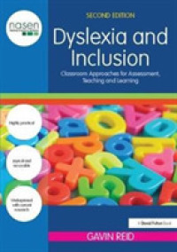 Dyslexia and Inclusion : Classroom Approaches for Assessment, Teaching and Learning （2 New）