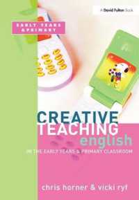 Creative Teaching: English in the Early Years and Primary Classroom (Creative Teaching)