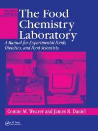 The Food Chemistry Laboratory : A Manual for Experimental Foods, Dietetics, and Food Scientists, Second Edition (Contemporary Food Science) （2ND）