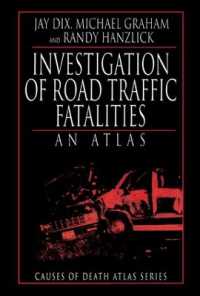 Investigation of Road Traffic Fatalities : An Atlas (Cause of Death Atlas Series)