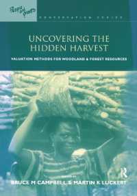 Uncovering the Hidden Harvest : Valuation Methods for Woodland and Forest Resources (People and Plants International Conservation)