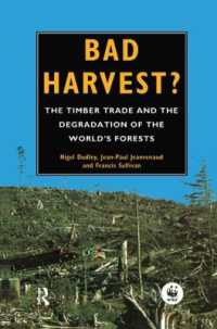 Bad Harvest : The Timber Trade and the Degradation of Global Forests