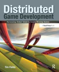 Distributed Game Development : Harnessing Global Talent to Create Winning Games