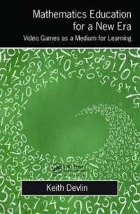 Mathematics Education for a New Era : Video Games as a Medium for Learning