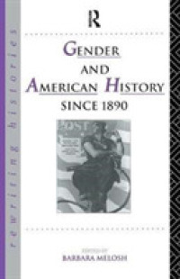 Gender and American History since 1890 (Rewriting Histories)