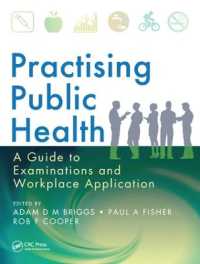 Practising Public Health : A Guide to Examinations and Workplace Application