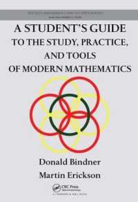 A Student's Guide to the Study, Practice, and Tools of Modern Mathematics (Discrete Mathematics and Its Applications)