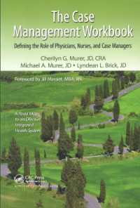 The Case Management Workbook : Defining the Role of Physicians, Nurses and Case Managers