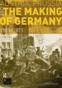 Austria, Prussia and the Making of Germany : 1806-1871 (Seminar Studies) （2ND）