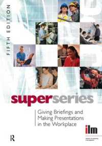 Giving Briefings and Making Presentations in the Workplace (Institute of Learning & Management Super Series) （5TH）