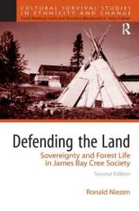 Defending the Land : Sovereignty and Forest Life in James Bay Cree Society （2ND）