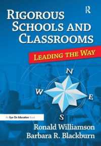 Rigorous Schools and Classrooms : Leading the Way