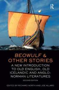Beowulf and Other Stories : A New Introduction to Old English, Old Icelandic and Anglo-Norman Literatures （2ND）
