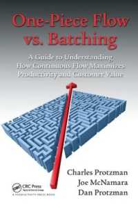 One-Piece Flow vs. Batching : A Guide to Understanding How Continuous Flow Maximizes Productivity and Customer Value