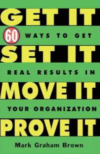 Get It, Set It, Move It, Prove It : 60 Ways to Get Real Results in Your Organization