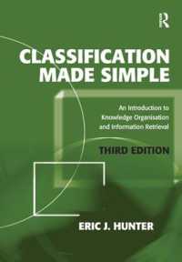 Classification Made Simple : An Introduction to Knowledge Organisation and Information Retrieval （3RD）