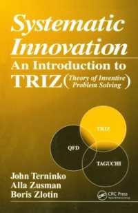 Systematic Innovation : An Introduction to TRIZ (Theory of Inventive Problem Solving)