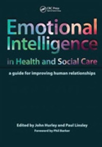 Emotional Intelligence in Health and Social Care : A Guide for Improving Human Relationships