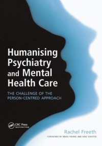 Humanising Psychiatry and Mental Health Care : The Challenge of the Person-Centred Approach