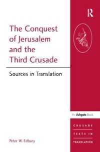 The Conquest of Jerusalem and the Third Crusade : Sources in Translation (Crusade Texts in Translation)