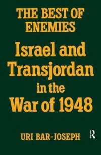 The Best of Enemies : Israel and Transjordan in the War of 1948
