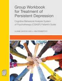 Group Workbook for Treatment of Persistent Depression : Cognitive Behavioral Analysis System of Psychotherapy-(CBASP) Patient's Guide