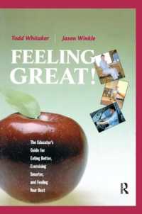 Feeling Great : The Educator's Guide for Eating Better, Exercising Smarter, and Feeling Your Best
