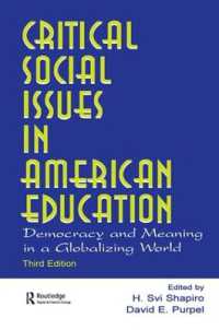 Critical Social Issues in American Education : Democracy and Meaning in a Globalizing World (Sociocultural, Political, and Historical Studies in Education) （3RD）