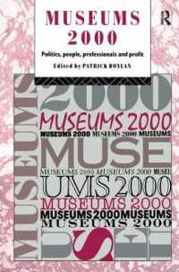 Museums 2000 : Politics, People, Professionals and Profit (Heritage: Care-preservation-management)
