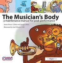 The Musician's Body : A Maintenance Manual for Peak Performance