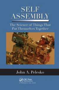 Self Assembly : The Science of Things That Put Themselves Together