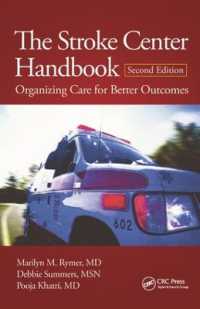 The Stroke Center Handbook : Organizing Care for Better Outcomes, Second Edition （2ND）