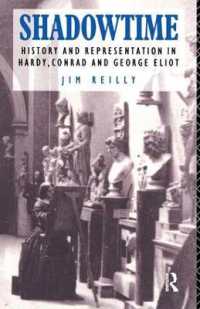 Shadowtime : History and Representation in Hardy, Conrad and George Eliot