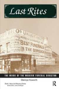 Last Rites : The Work of the Modern Funeral Director