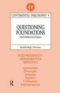 Questioning Foundations : Truth, Subjectivity and Culture (Continental Philosophy)